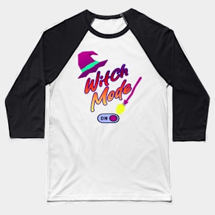 Witch Mode: Activated Baseball T-Shirt